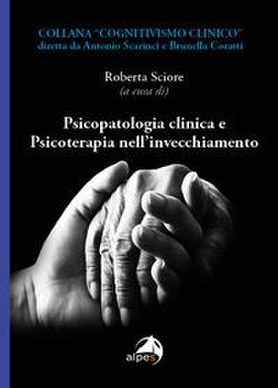 Psicopatologia clinica e psicoterapia nell’invecchiamento