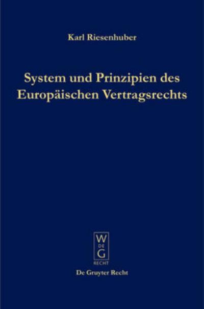 System und Prinzipien des Europäischen Vertragsrechts