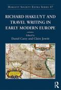Richard Hakluyt and Travel Writing in Early Modern Europe