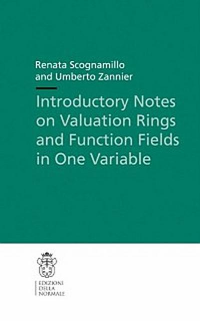 Introductory Notes on Valuation Rings and Function Fields in One Variable