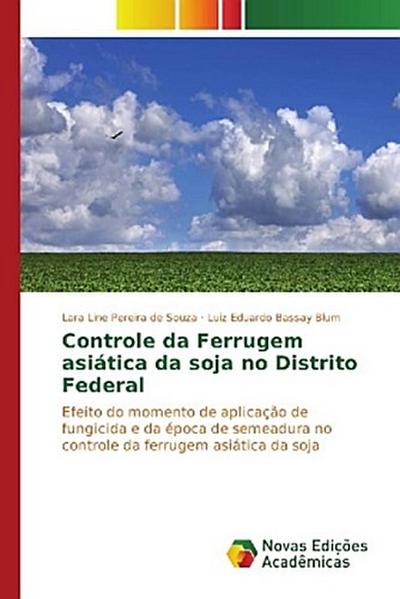 Controle da Ferrugem asiática da soja no Distrito Federal