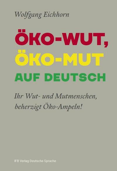 ÖKO-WUT, ÖKO-MUT AUF DEUTSCH