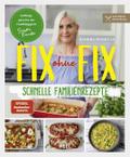 Fix ohne Fix 2 - Schnelle Familienrezepte