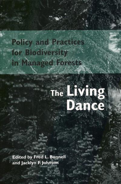 Policy and Practices for Biodiversity in Managed Forests: The Living Dance