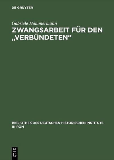 Zwangsarbeit für den ’Verbündeten’
