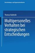 Multipersonelles Verhalten bei strategischen Entscheidungen