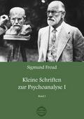Sigmund Freud Kleine Schriften zur Psychoanalyse I