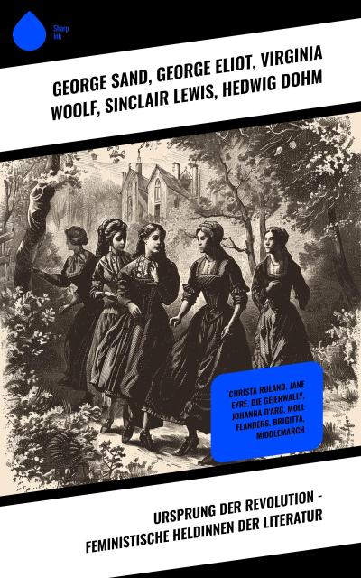 Ursprung der Revolution - Feministische Heldinnen der Literatur