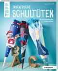 Fantastische Schultüten (kreativ.kompakt.)