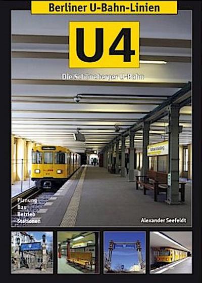Berliner U-Bahn-Linien: U4 - Die Schöneberger U-Bahn