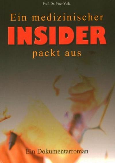 Ein medizinischer Insider packt aus