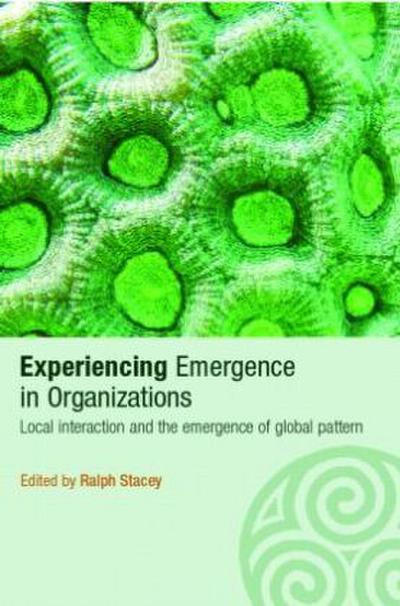 Experiencing Emergence in Organizations