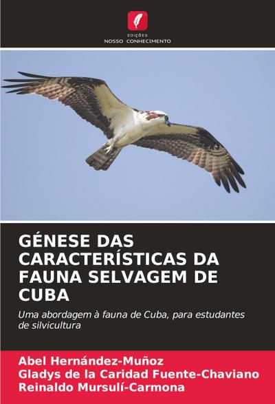 GÉNESE DAS CARACTERÍSTICAS DA FAUNA SELVAGEM DE CUBA