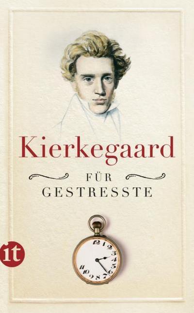 Kierkegaard für Gestresste