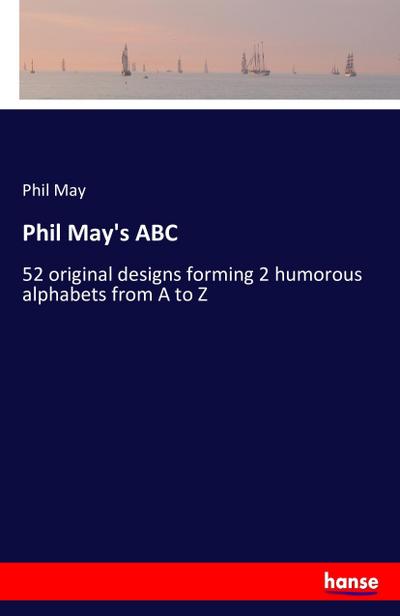 Phil May’s ABC