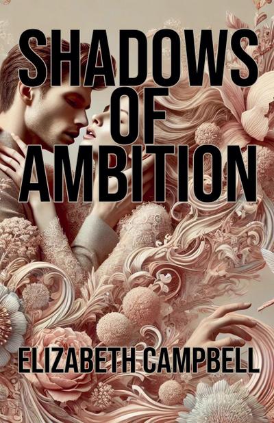 Campbell, E: Shadows of Ambition