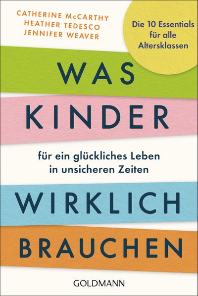 Was Kinder für ein glückliches Leben in unsicheren Zeiten wirklich brauchen