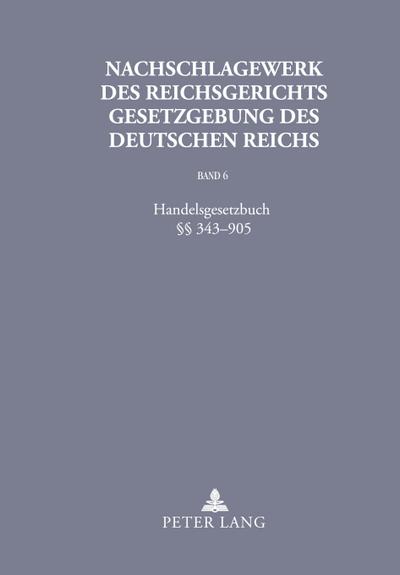 Nachschlagewerk des Reichsgerichts - Gesetzgebung des Deutschen Reichs