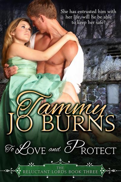 To Love and Protect (The Reluctant Lords, #3)