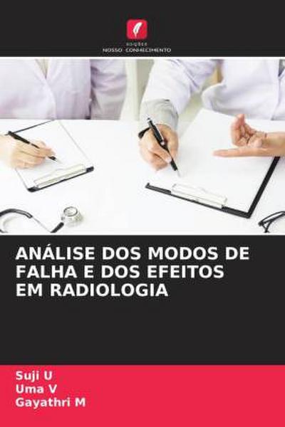 ANÁLISE DOS MODOS DE FALHA E DOS EFEITOS EM RADIOLOGIA