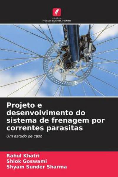 Projeto e desenvolvimento do sistema de frenagem por correntes parasitas