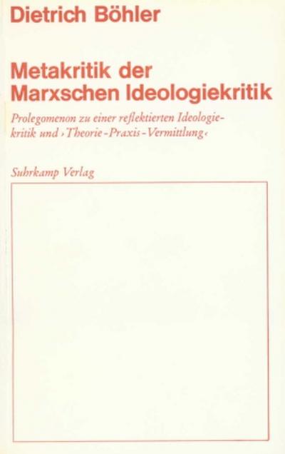 Metakritik der Marxschen Ideologiekritik