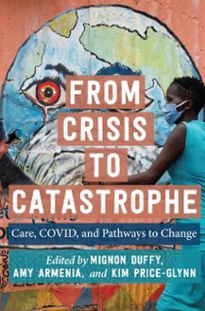 From Crisis to Catastrophe