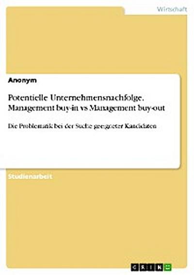 Potentielle Unternehmensnachfolge. Management buy-in vs Management buy-out