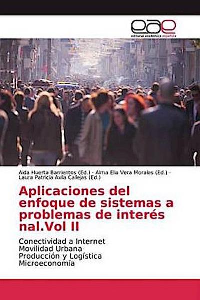 Aplicaciones del enfoque de sistemas a problemas de interés nal.Vol II