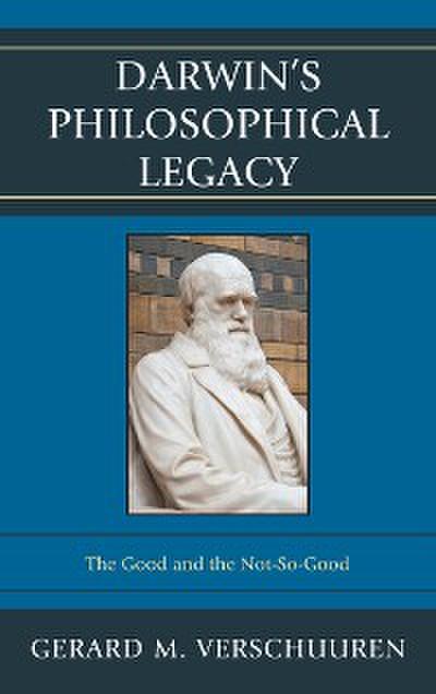 Darwin’s Philosophical Legacy