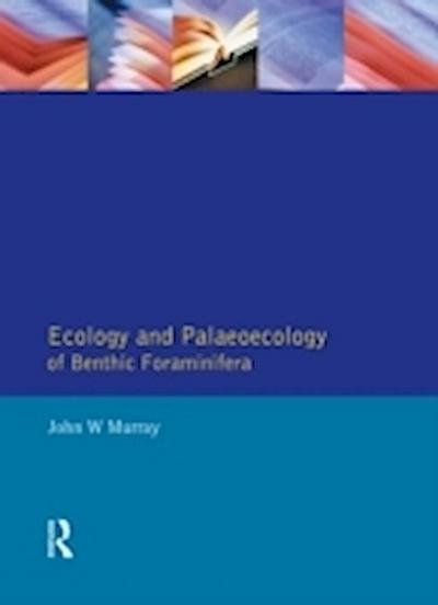 Ecology and Palaeoecology of Benthic Foraminifera