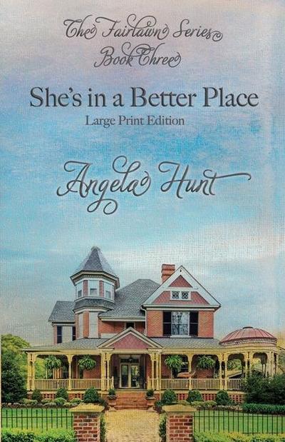 She’s In a Better Place: Large Print Edition