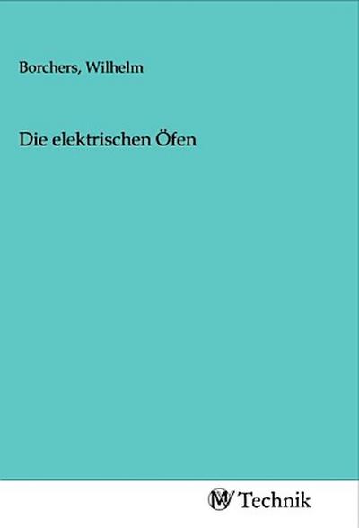 Die elektrischen Öfen