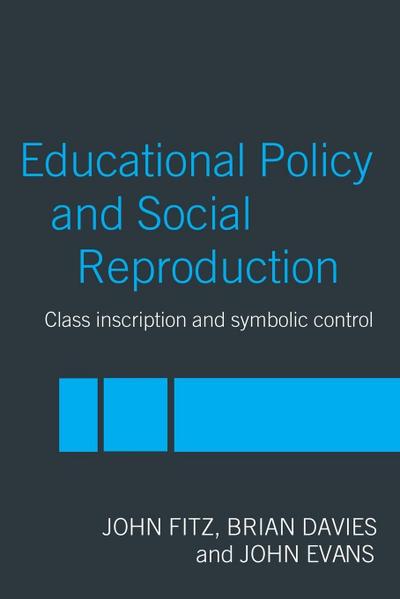 Education Policy and Social Reproduction