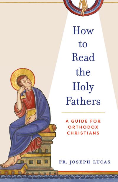 How to Read the Holy Fathers