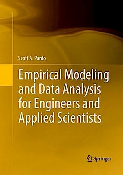 Empirical Modeling and Data Analysis for Engineers and Applied Scientists