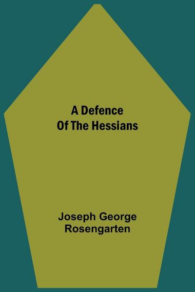 A Defence Of The Hessians