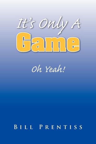 It’s Only a Game