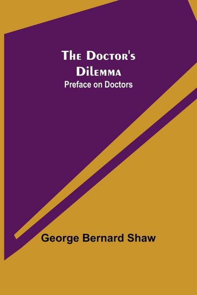 The Doctor’s Dilemma