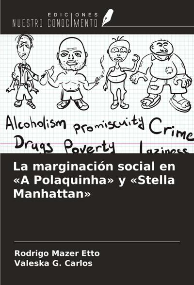 La marginación social en ’A Polaquinha’ y ’Stella Manhattan’