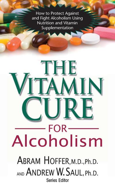 The Vitamin Cure for Alcoholism