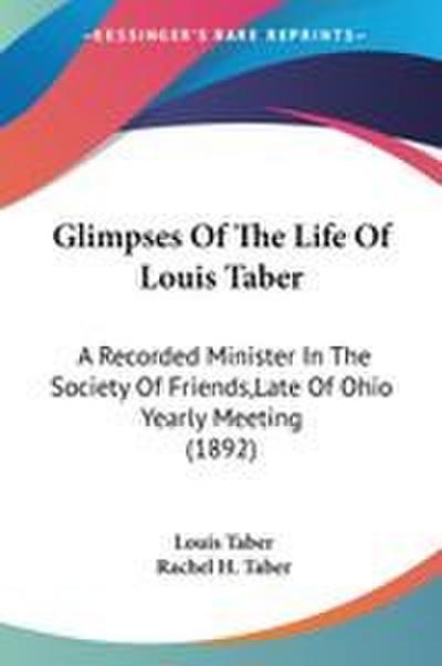 Glimpses Of The Life Of Louis Taber
