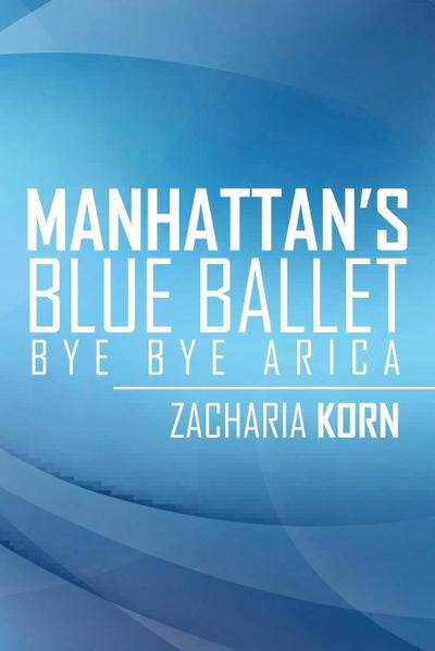 Manhattan’s Blue Ballet