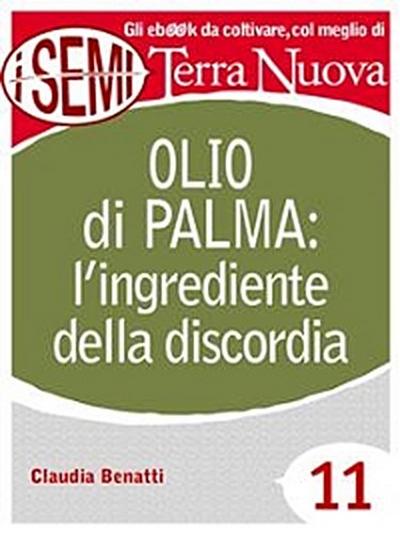 Olio di palma: l’ingrediente della discordia