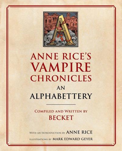 Anne Rice’s Vampire Chronicles an Alphabettery