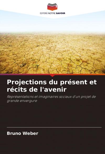 Projections du présent et récits de l’avenir