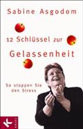12 Schlüssel zur Gelassenheit