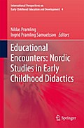 Educational Encounters: Nordic Studies in Early Childhood Didactics