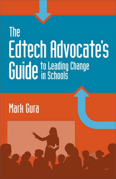 Edtech Advocate’s Guide to Leading Change in Schools
