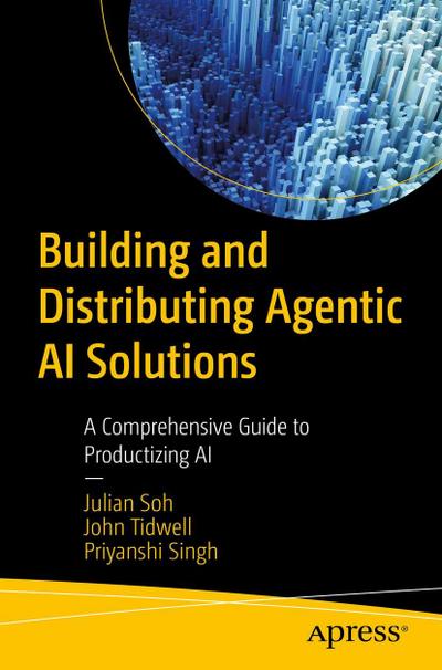 Building and Distributing Agentic AI Solutions